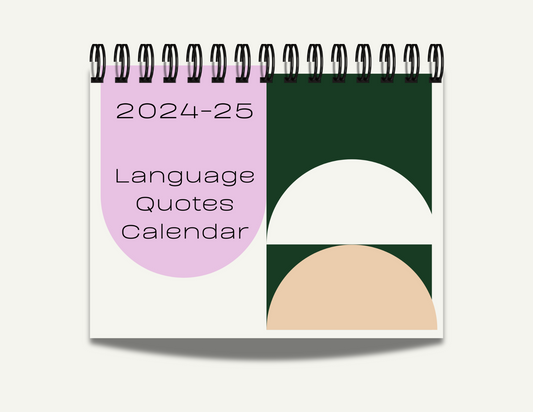 Academic Year Inspirational Language Quote Calendar 2025-26, inspirational quotes about language acquisition, language learning quotes calendar,