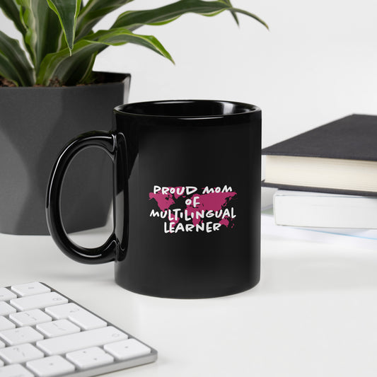 Proud Mom Of Multilingual Learner Black Glossy Mug.