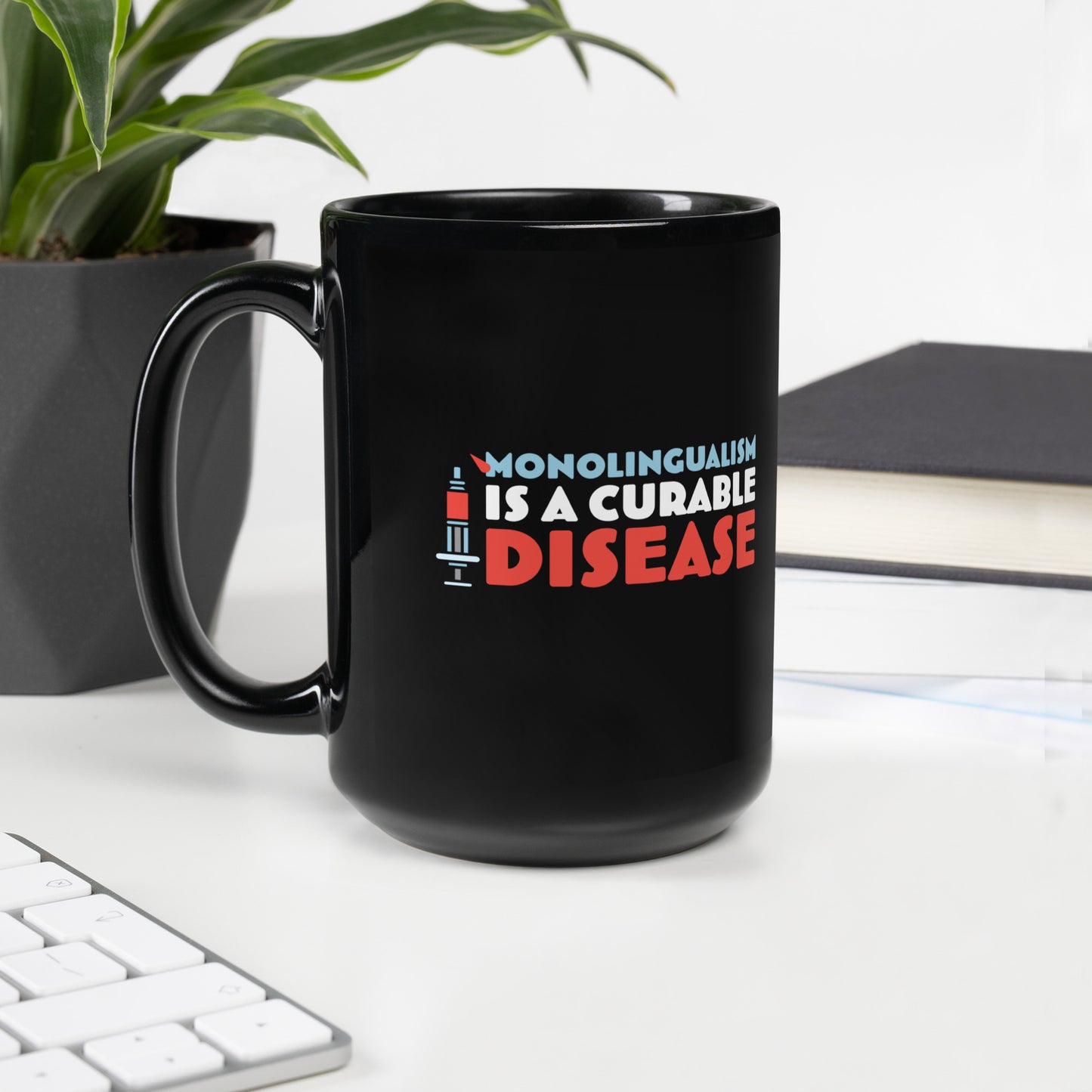 Monolingualism Black Glossy Mug.