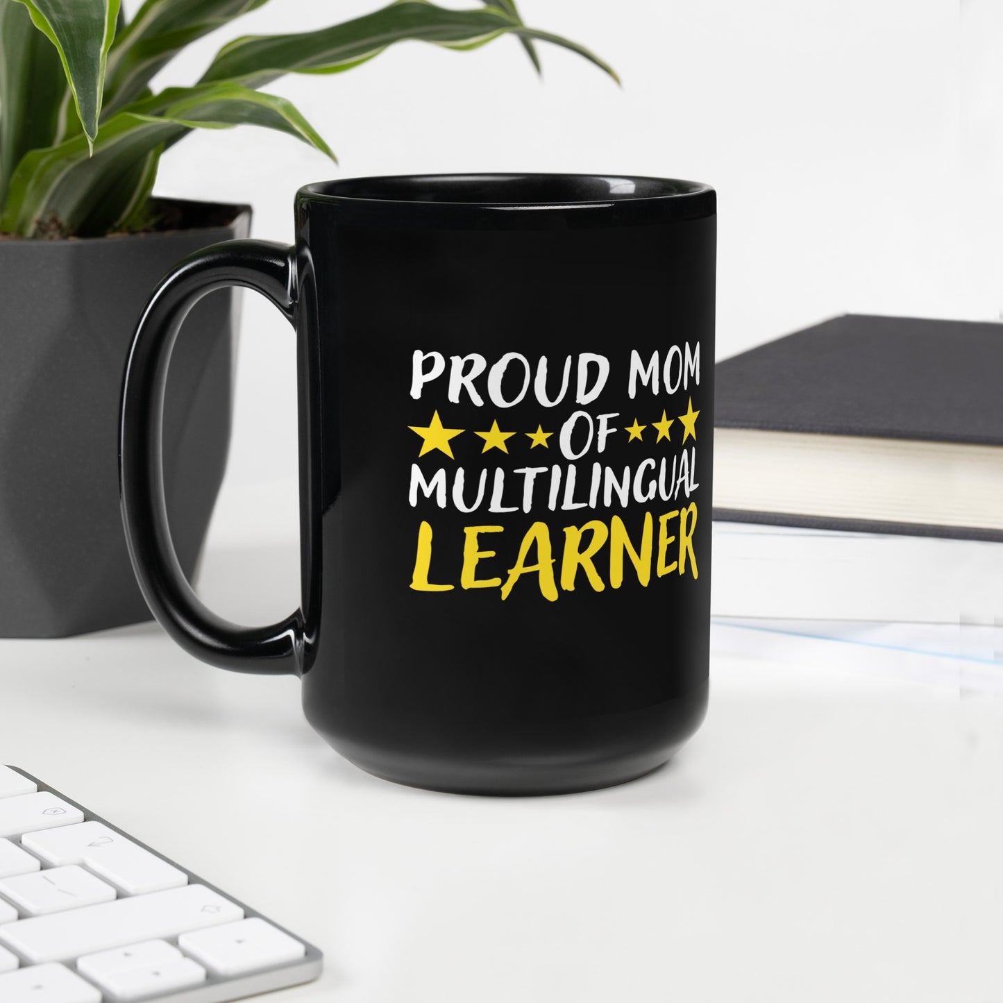 Proud Mom Of Multilingual Learner Black Glossy Mug.