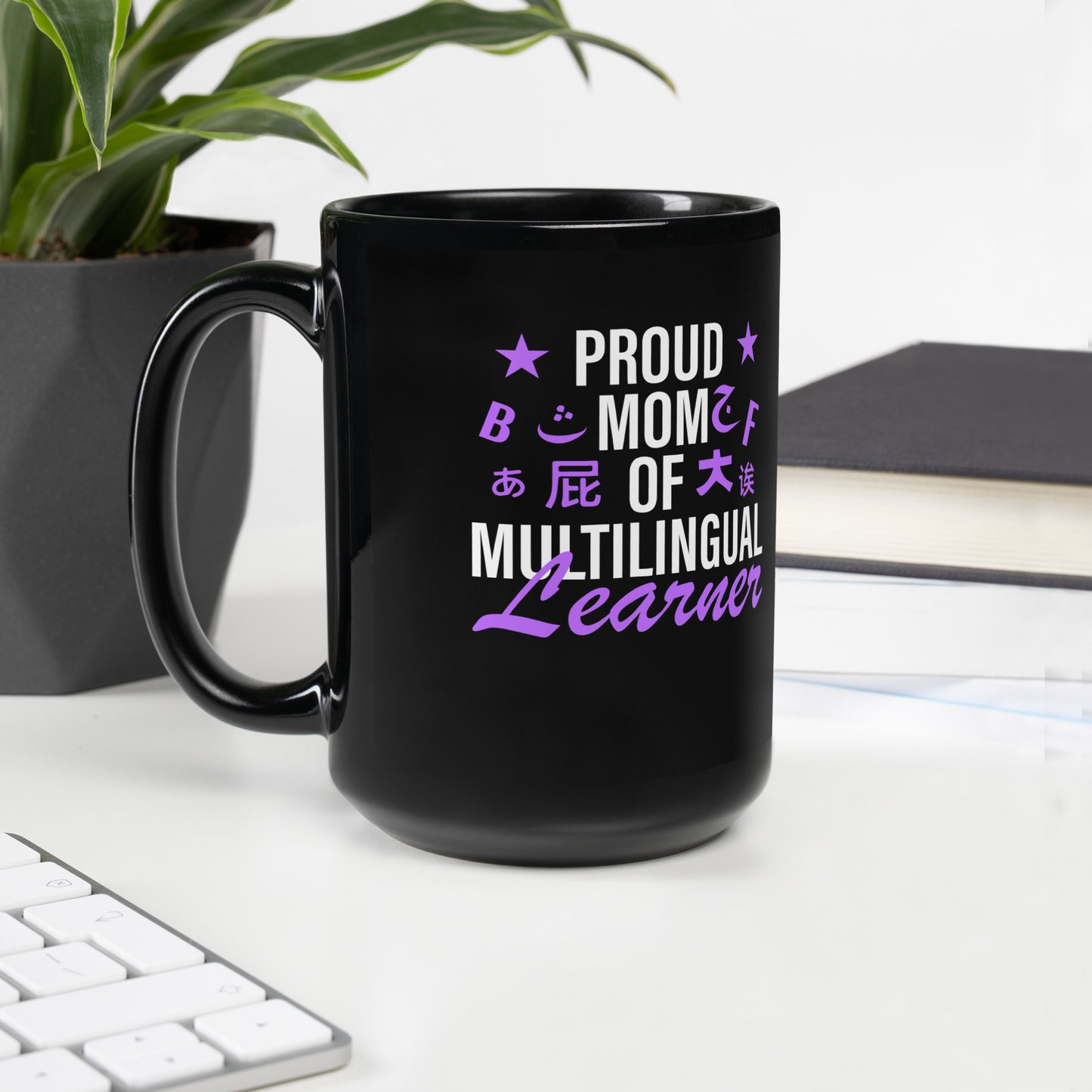 Proud Mom Of Multilingual Learner Black Glossy Mug.
