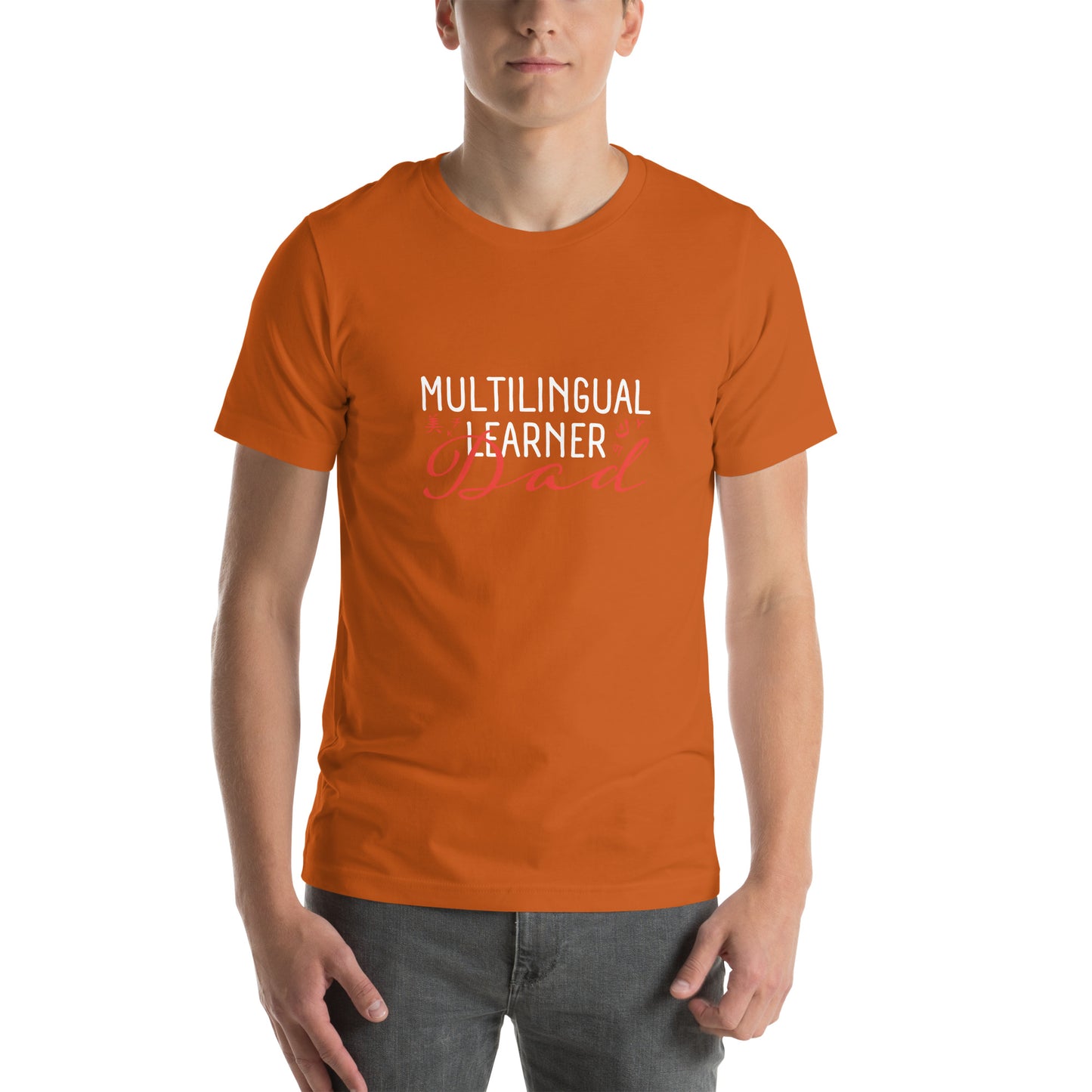 Multilingual Learner DAD t-shirt.