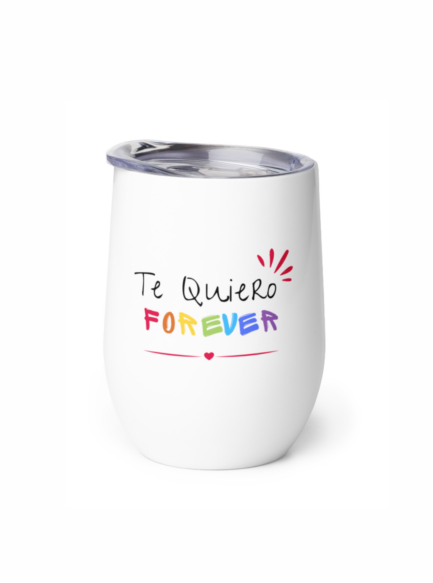 Te Quiero Forever Wine tumbler