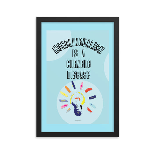 Monolingualism is Curable Framed Poster, Classroom Decor, Bilingual Poster, Back To School