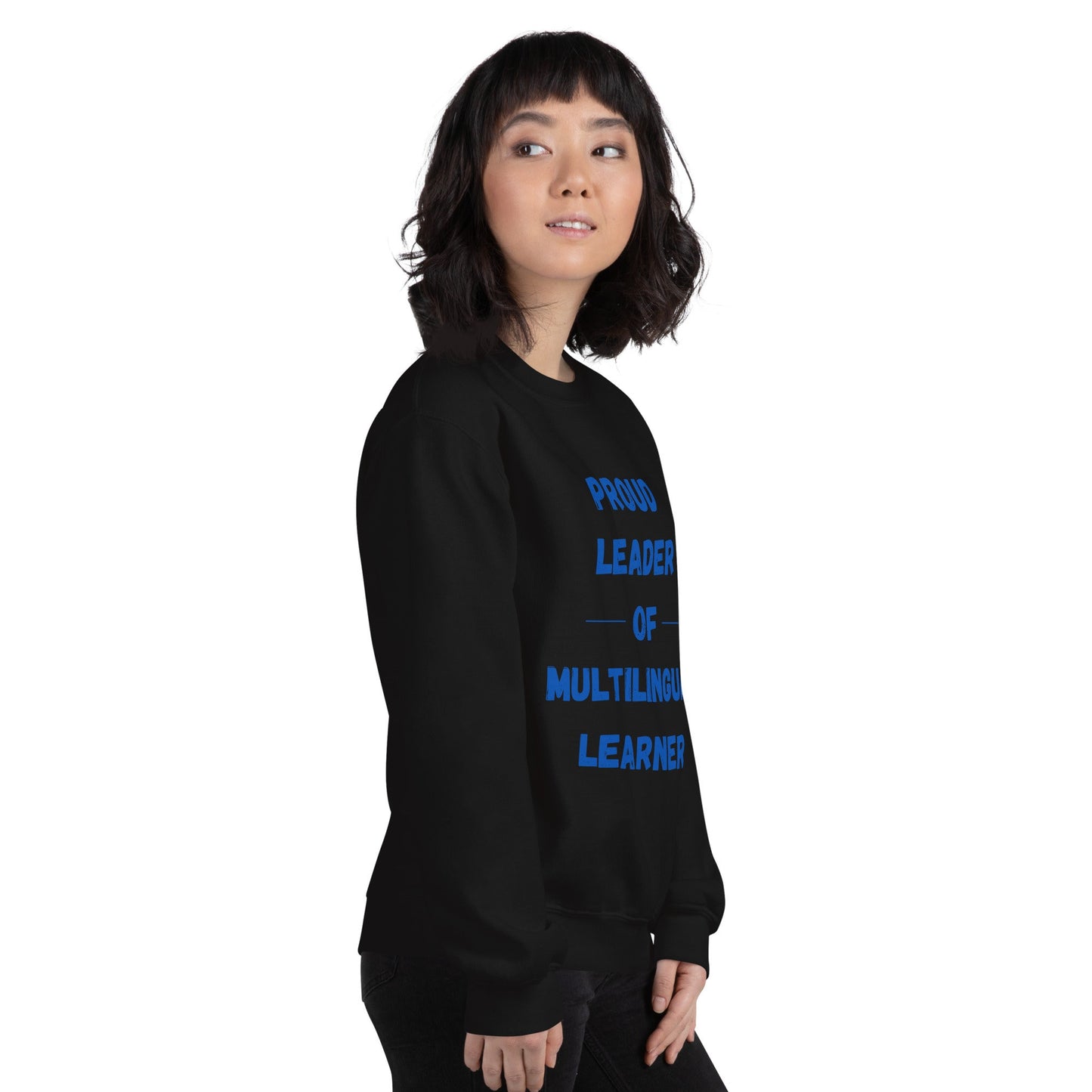 Proud Leader of Multilingual LearnerSweatshirt