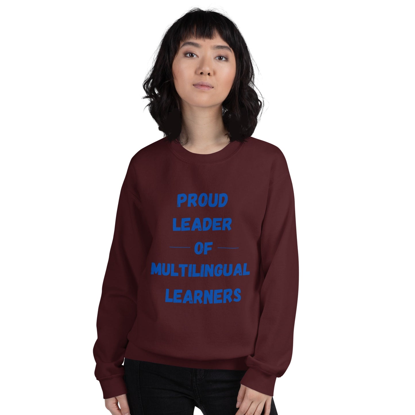 Proud Leader of Multilingual LearnerSweatshirt