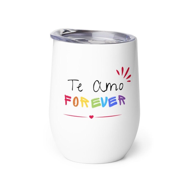 Te Amo Forever Wine tumbler