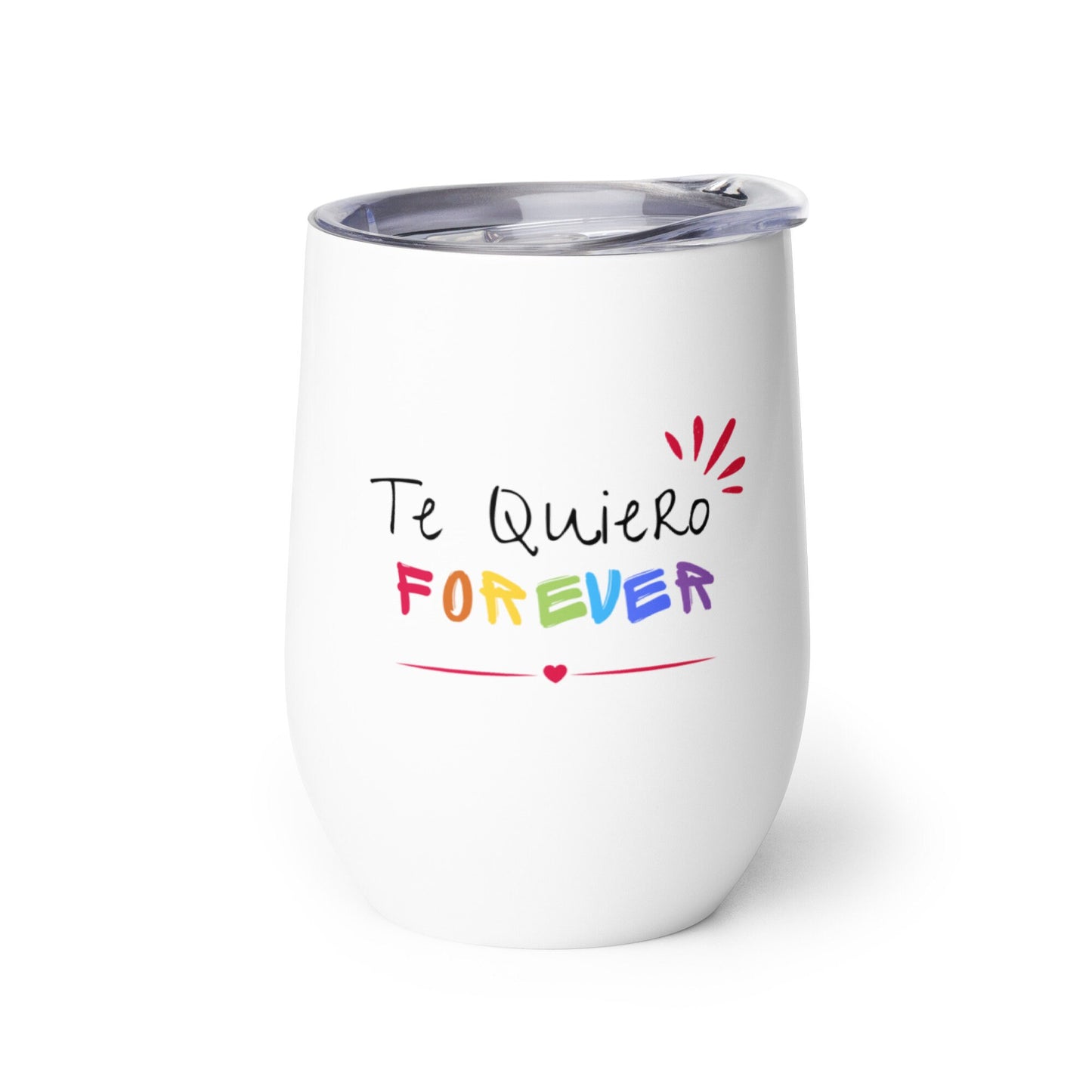 Te Quiero Forever Wine tumbler