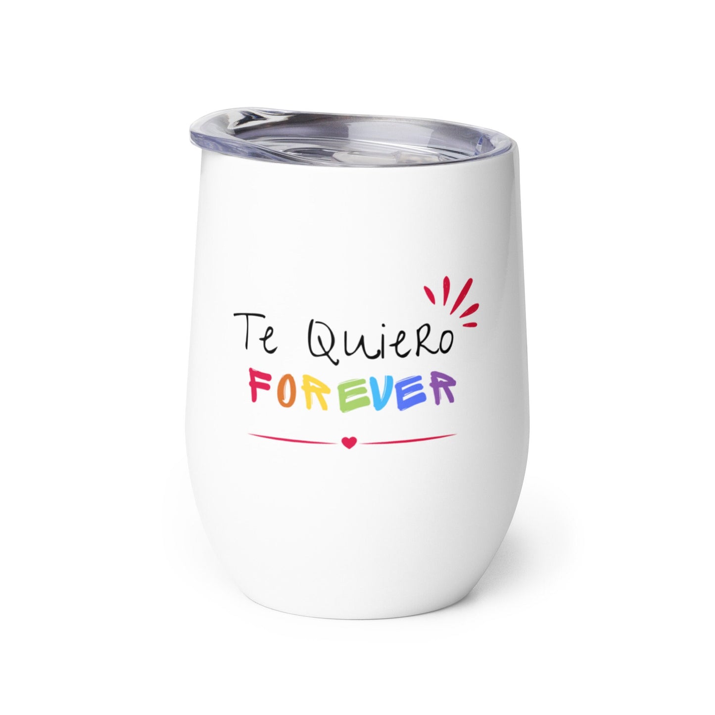 Te Quiero Forever Wine tumbler