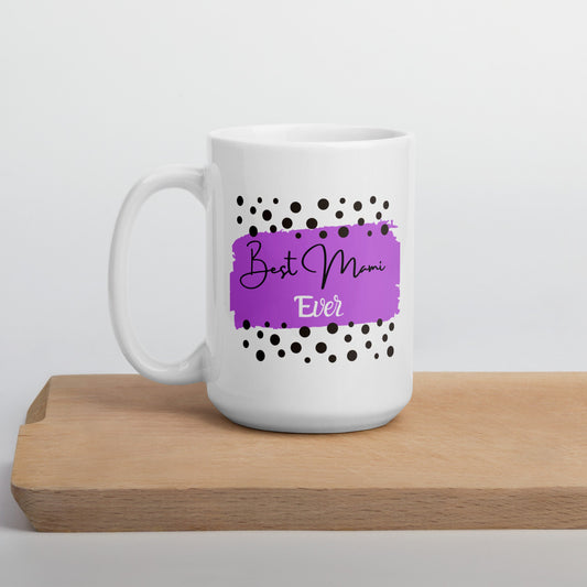 Best Mami Ever White glossy mug