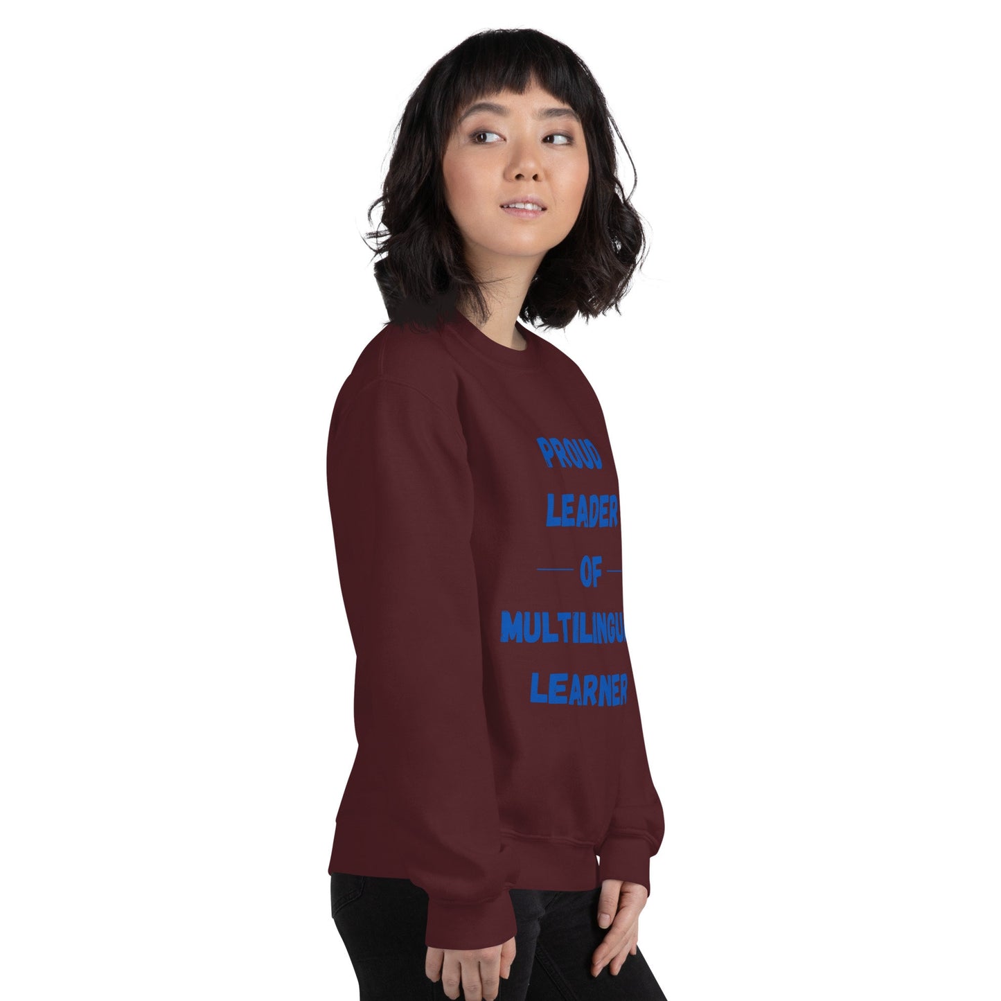 Proud Leader of Multilingual LearnerSweatshirt