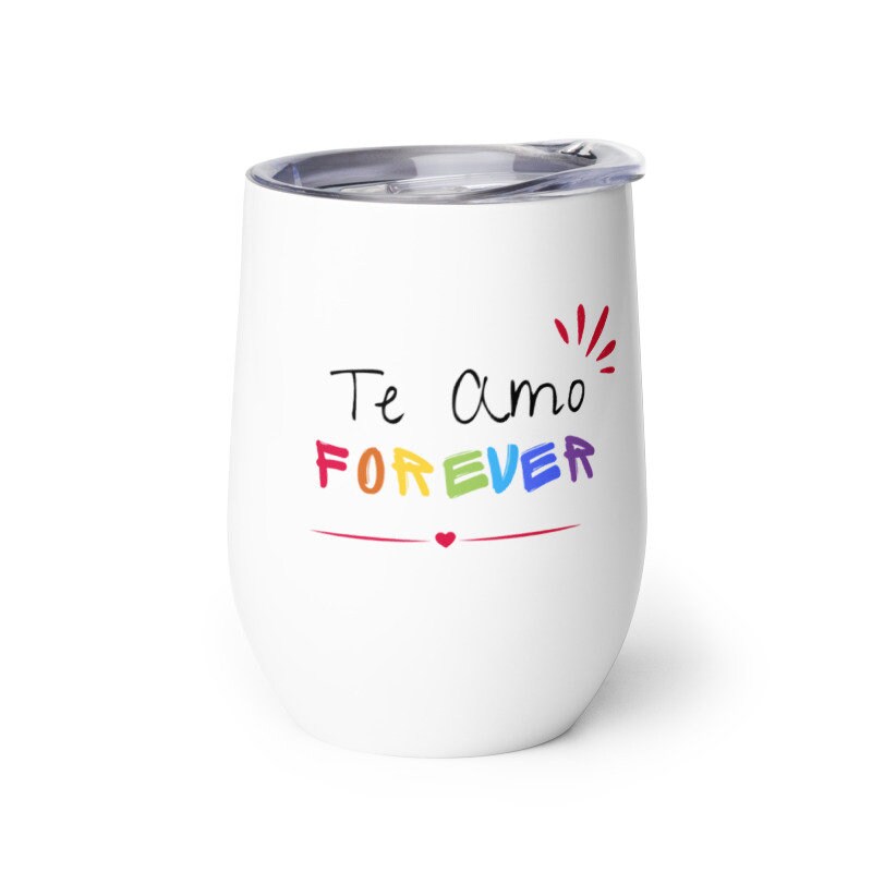 Te Amo Forever Wine tumbler