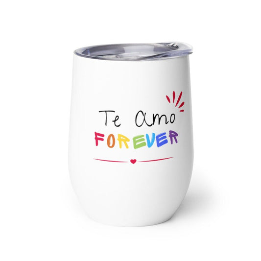Te Amo Forever Wine tumbler