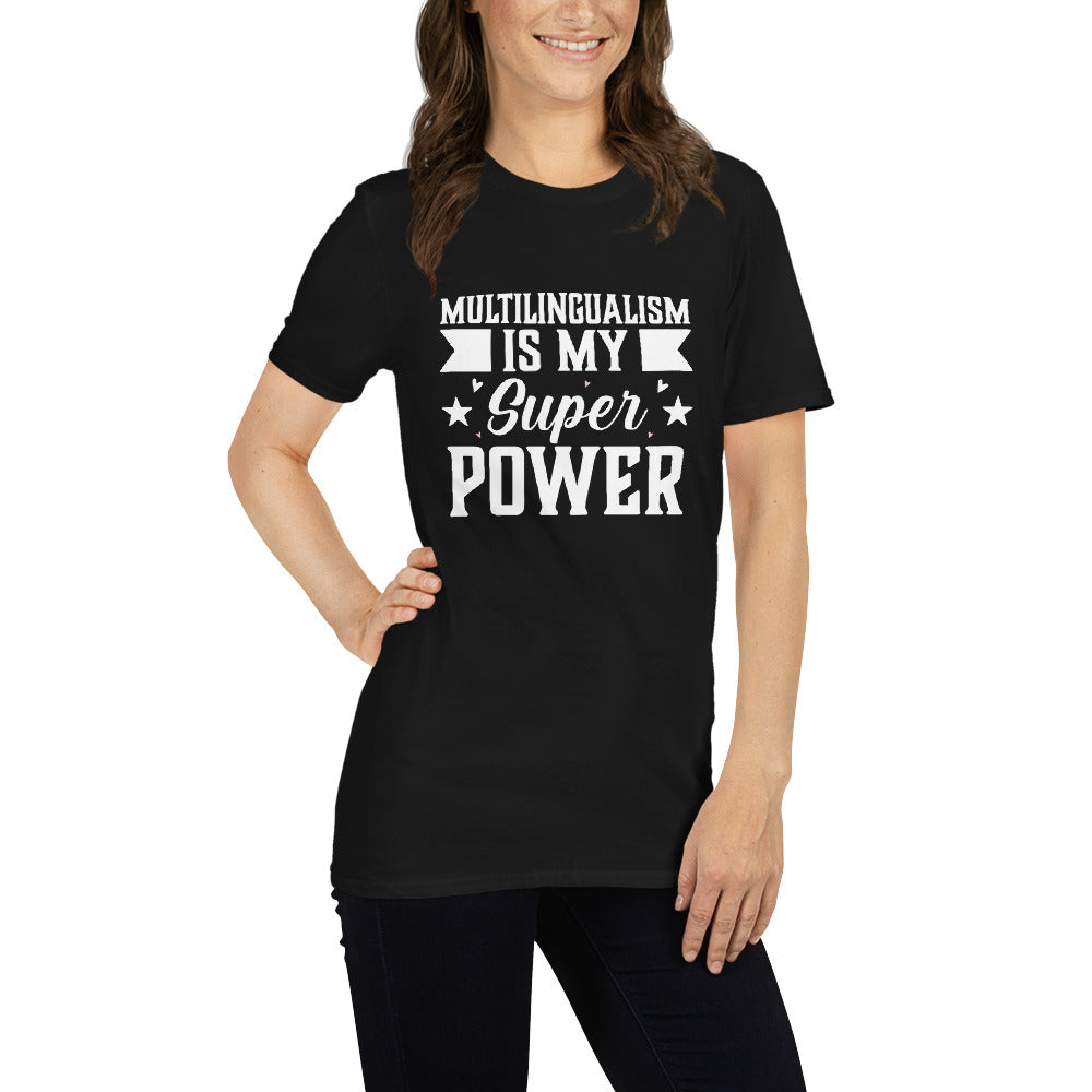 Multilingualism is My Superpower T-Shirt