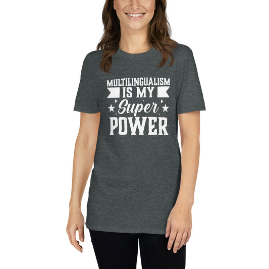 Multilingualism is My Superpower T-Shirt