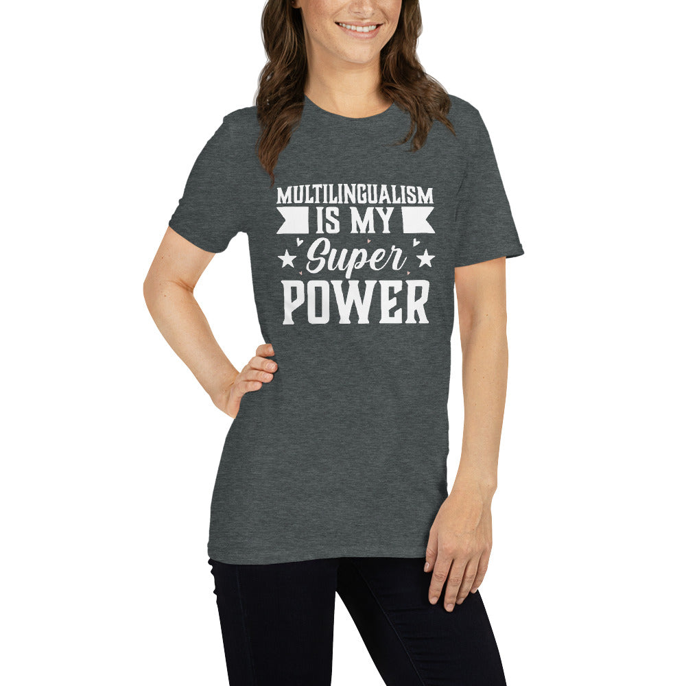 Multilingualism is My Superpower T-Shirt