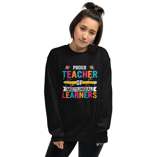 Proud Teacher of Multilingual Learners Sweatshirt