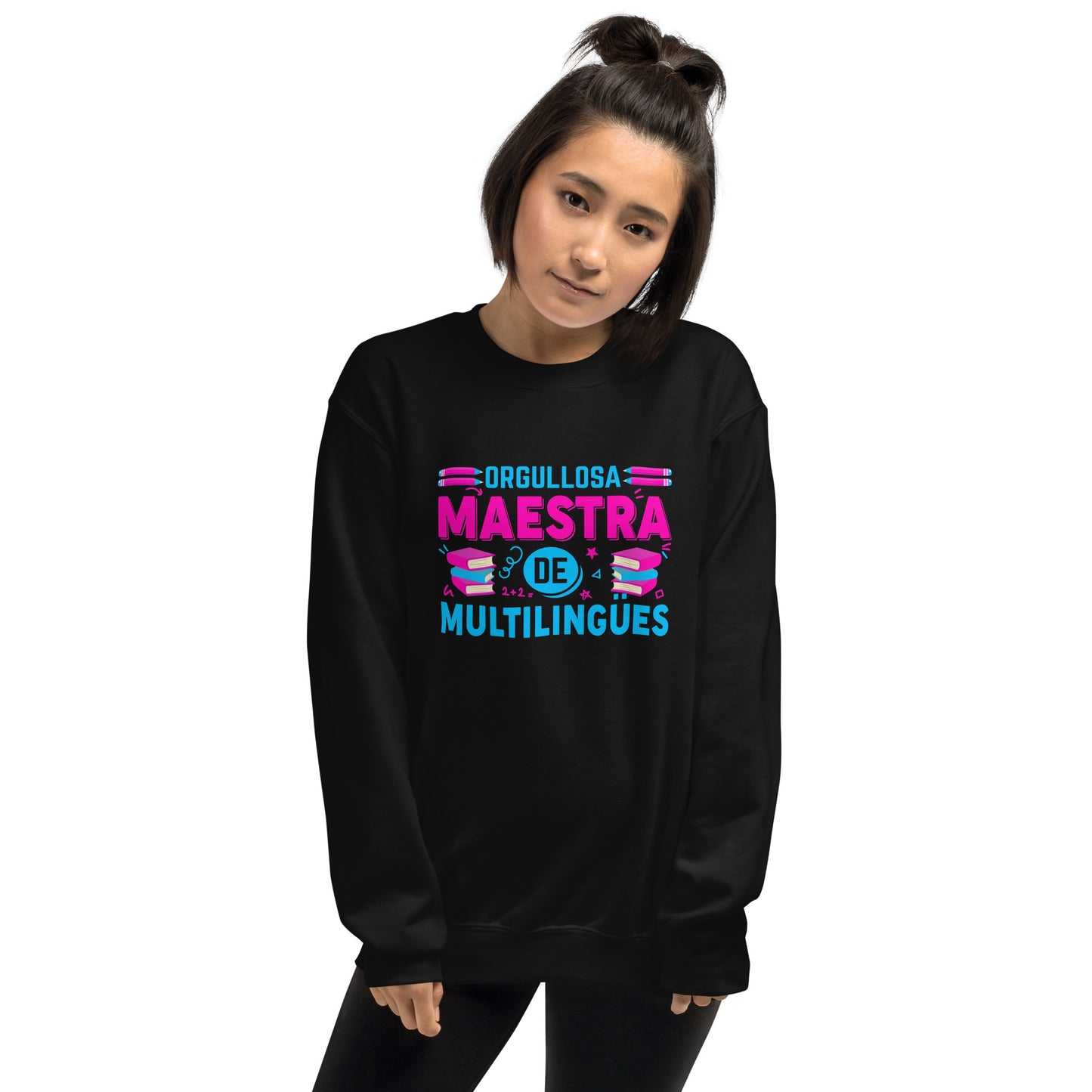 Proud to Teach Multilingual Learners Sweatshirt (Spanish)