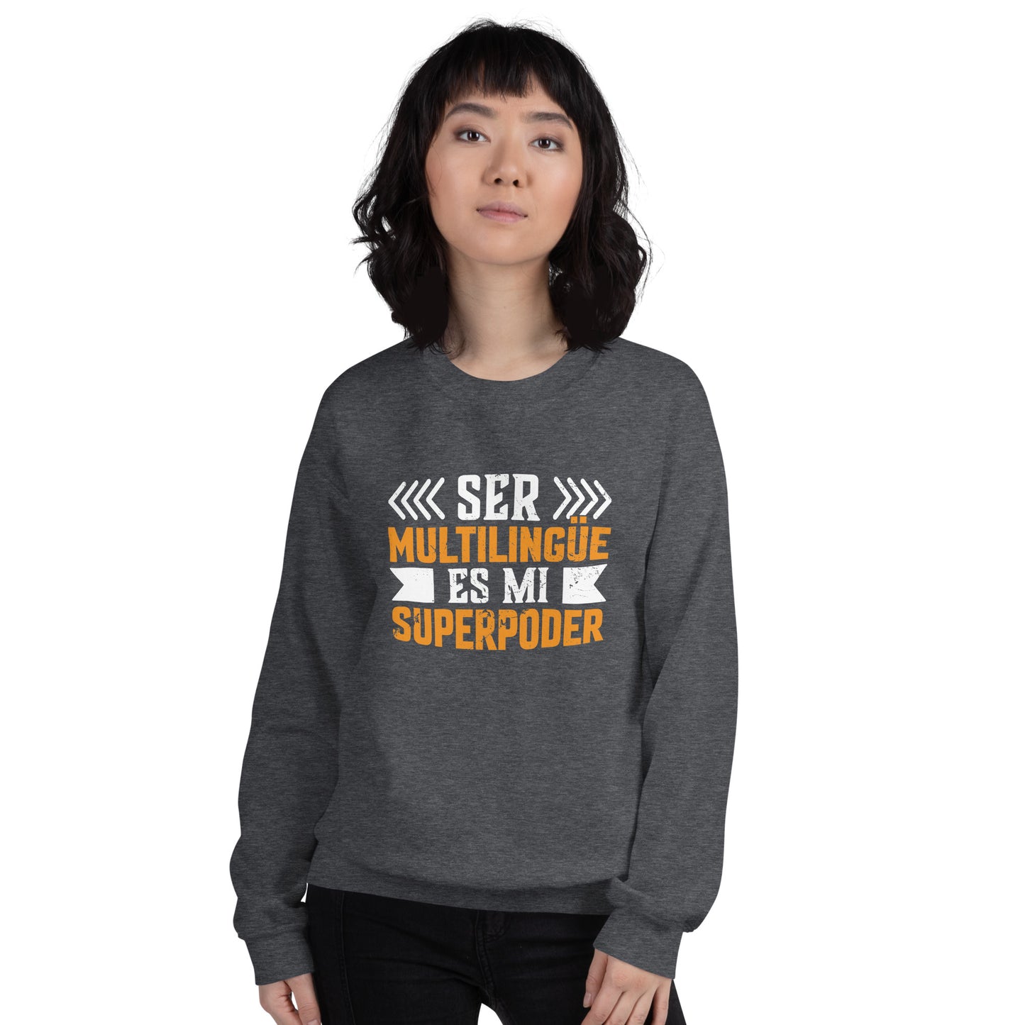 Being Multilingual is my Superpower Sweatshirt (Spanish)