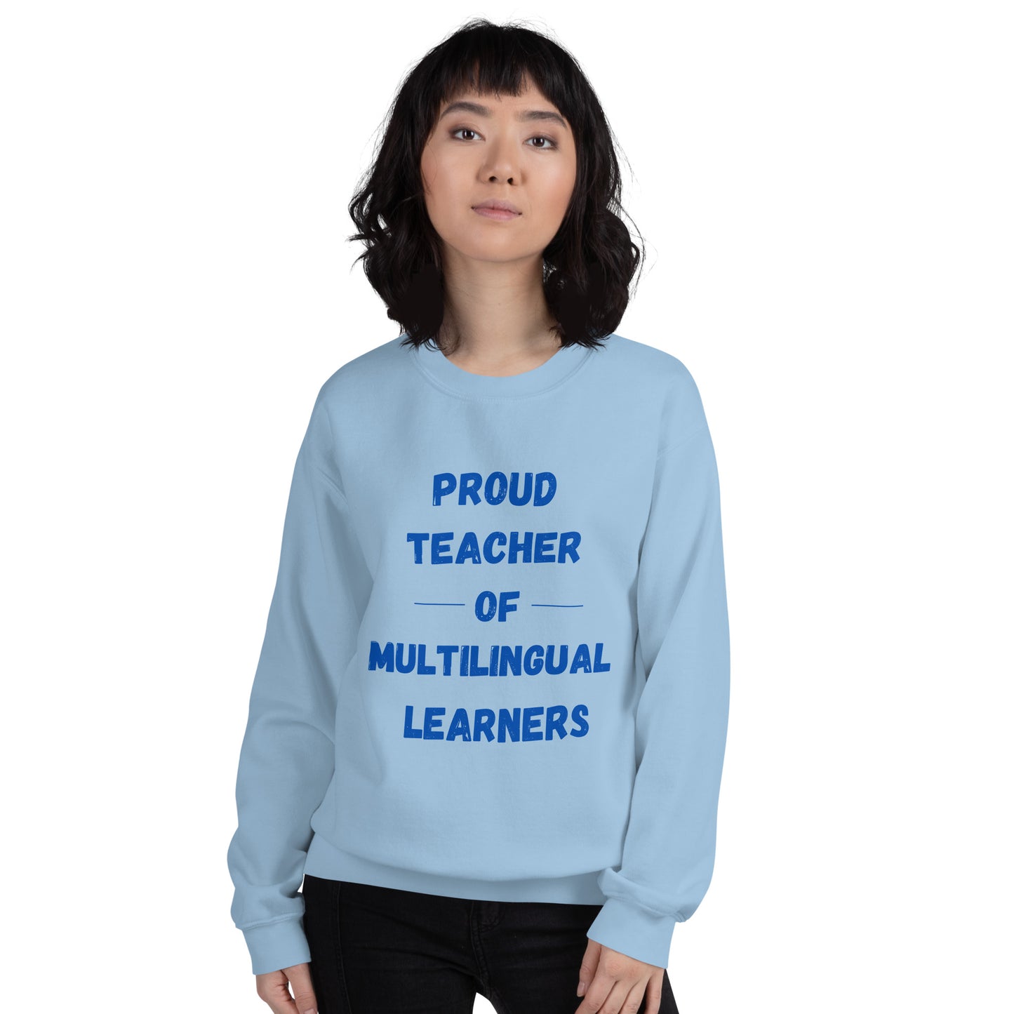 Proud Teacher of Multilingual Learner Sweatshirt
