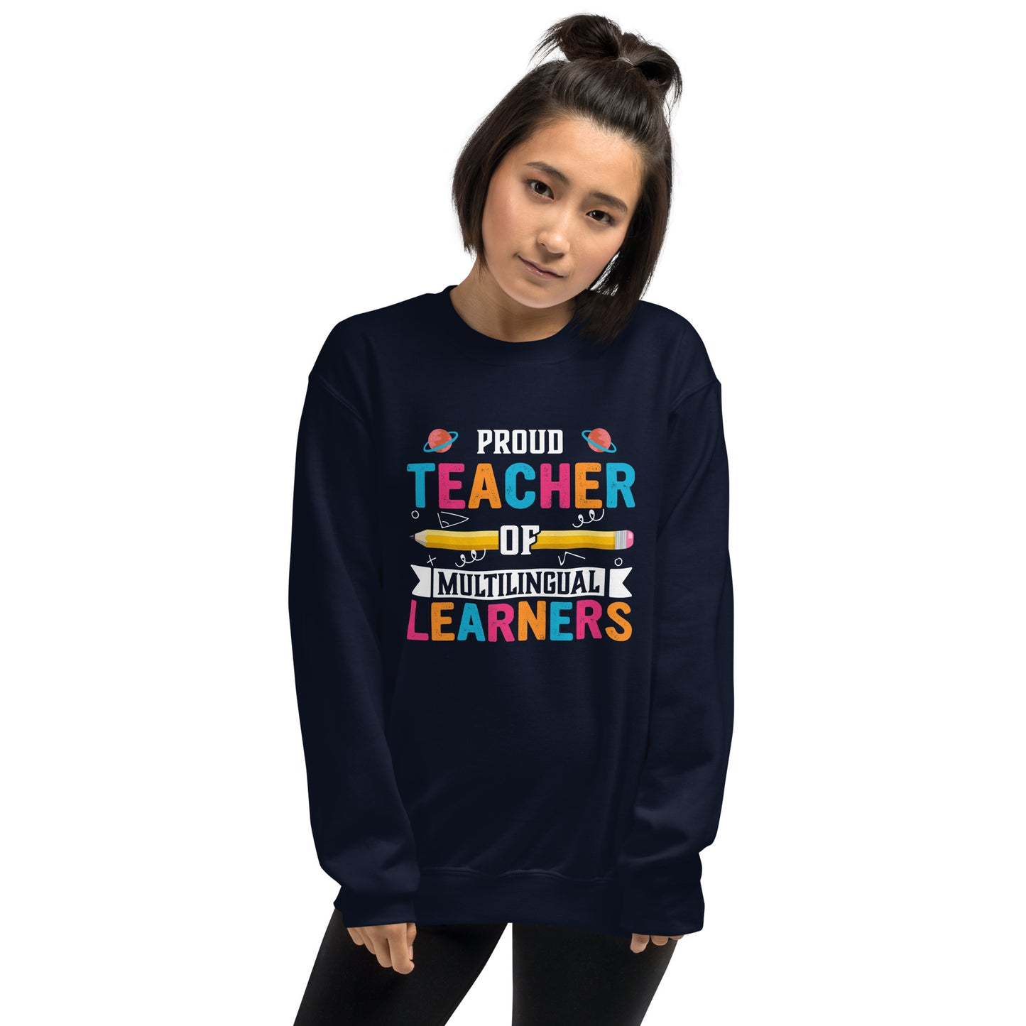Proud Teacher of Multilingual Learners Sweatshirt