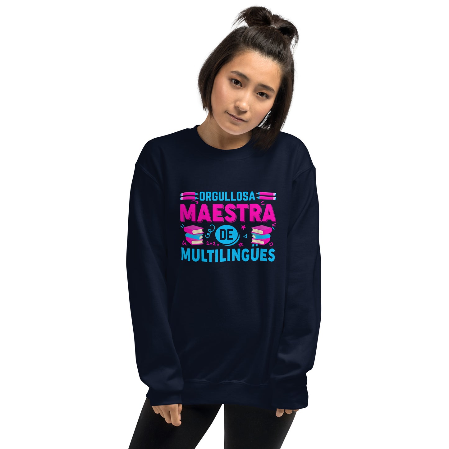 Proud to Teach Multilingual Learners Sweatshirt (Spanish)