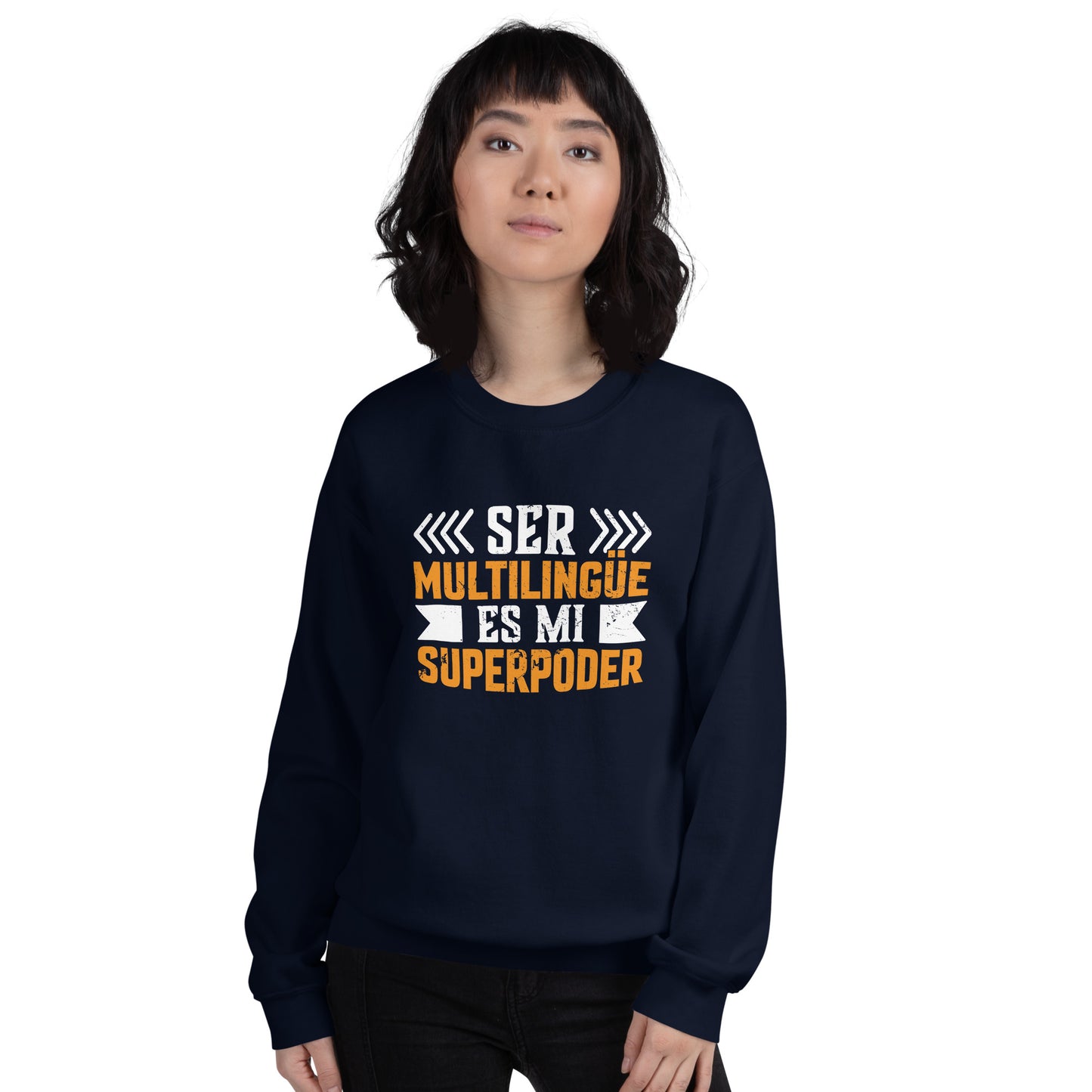 Being Multilingual is my Superpower Sweatshirt (Spanish)