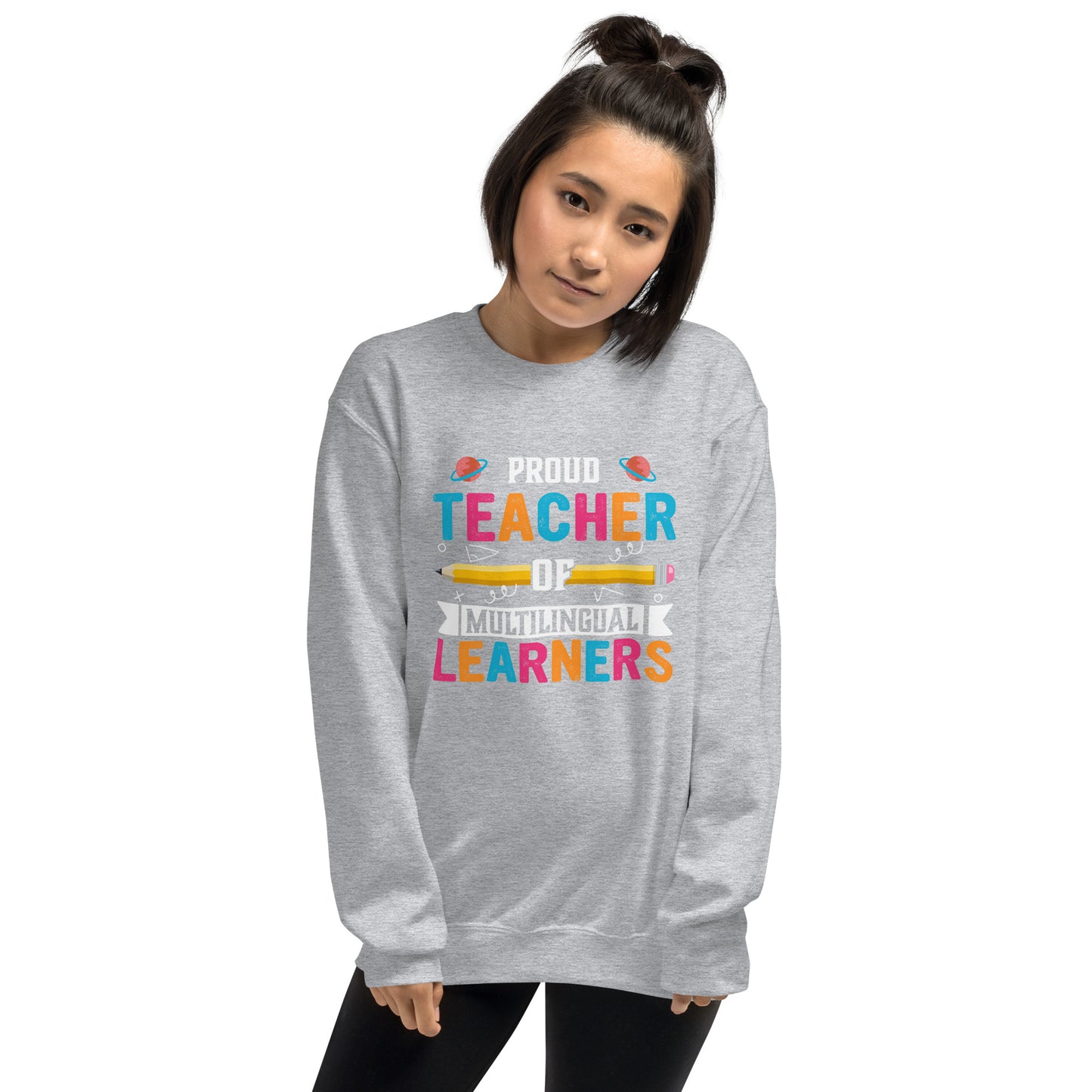 Proud Teacher of Multilingual Learners Sweatshirt