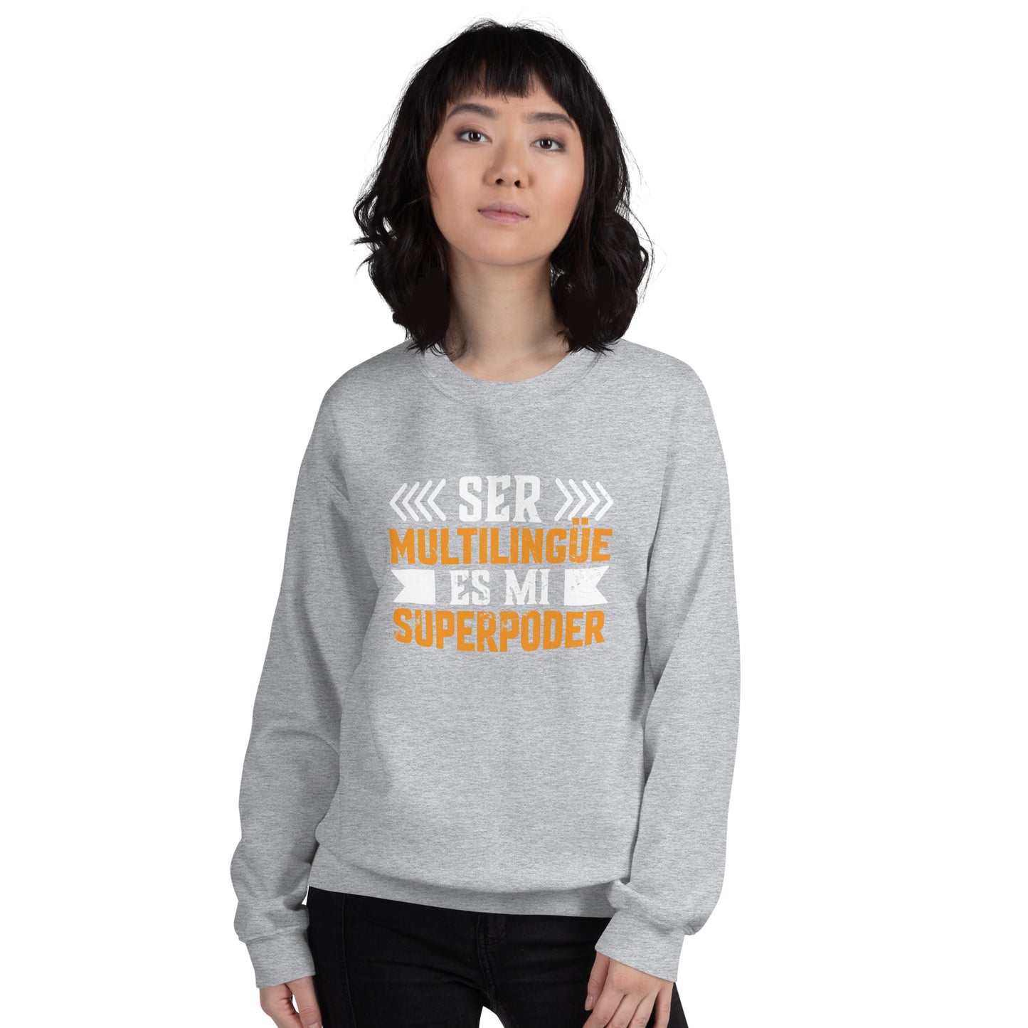 Being Multilingual is my Superpower Sweatshirt (Spanish)