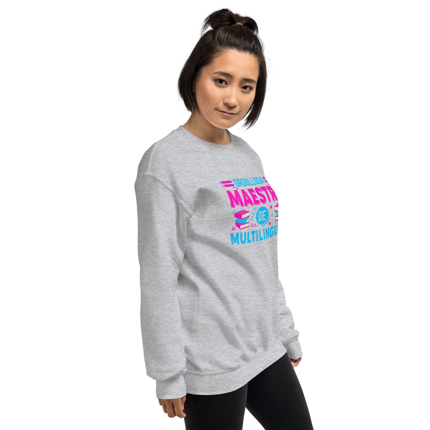 Proud to Teach Multilingual Learners Sweatshirt (Spanish)