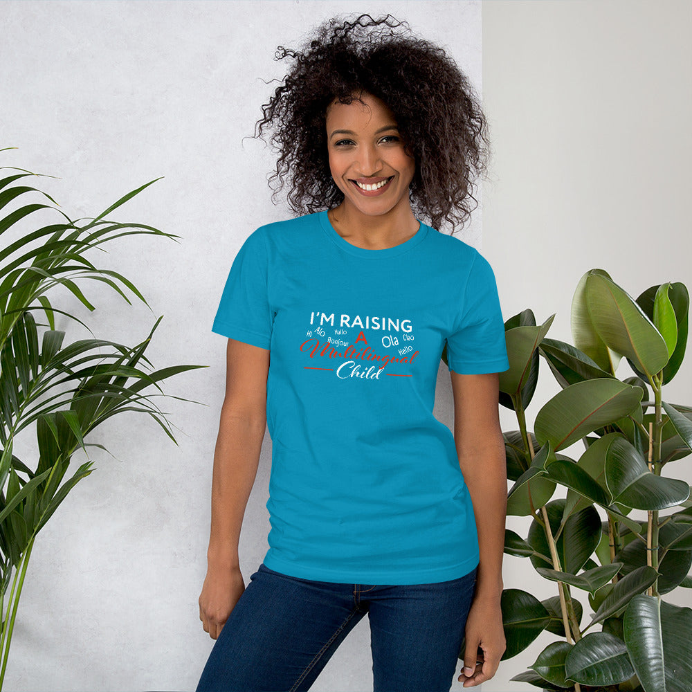 Raising Multilingual Child Unisex t-shirt.