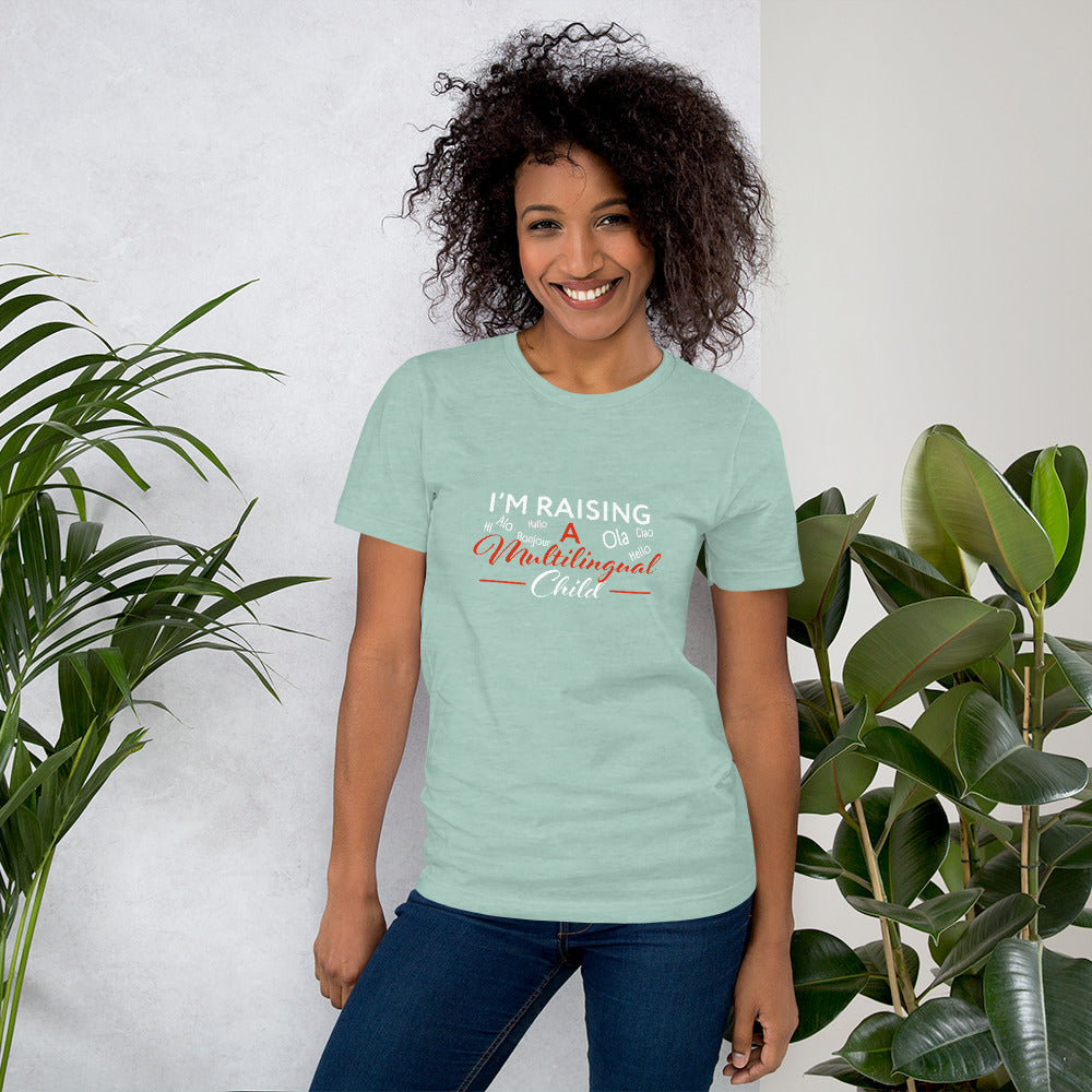 Raising Multilingual Child Unisex t-shirt.