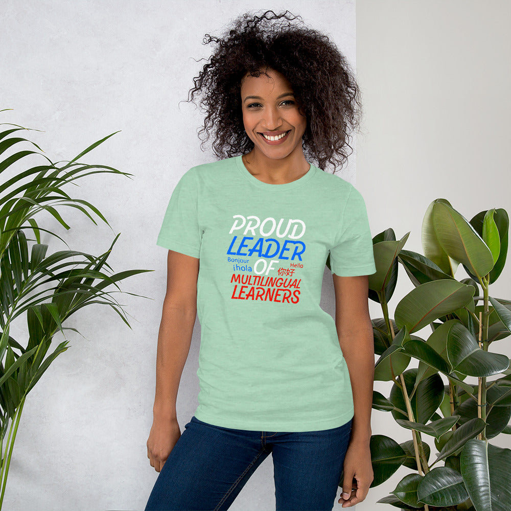 Proud Multilingual Learner Leader T-shirt