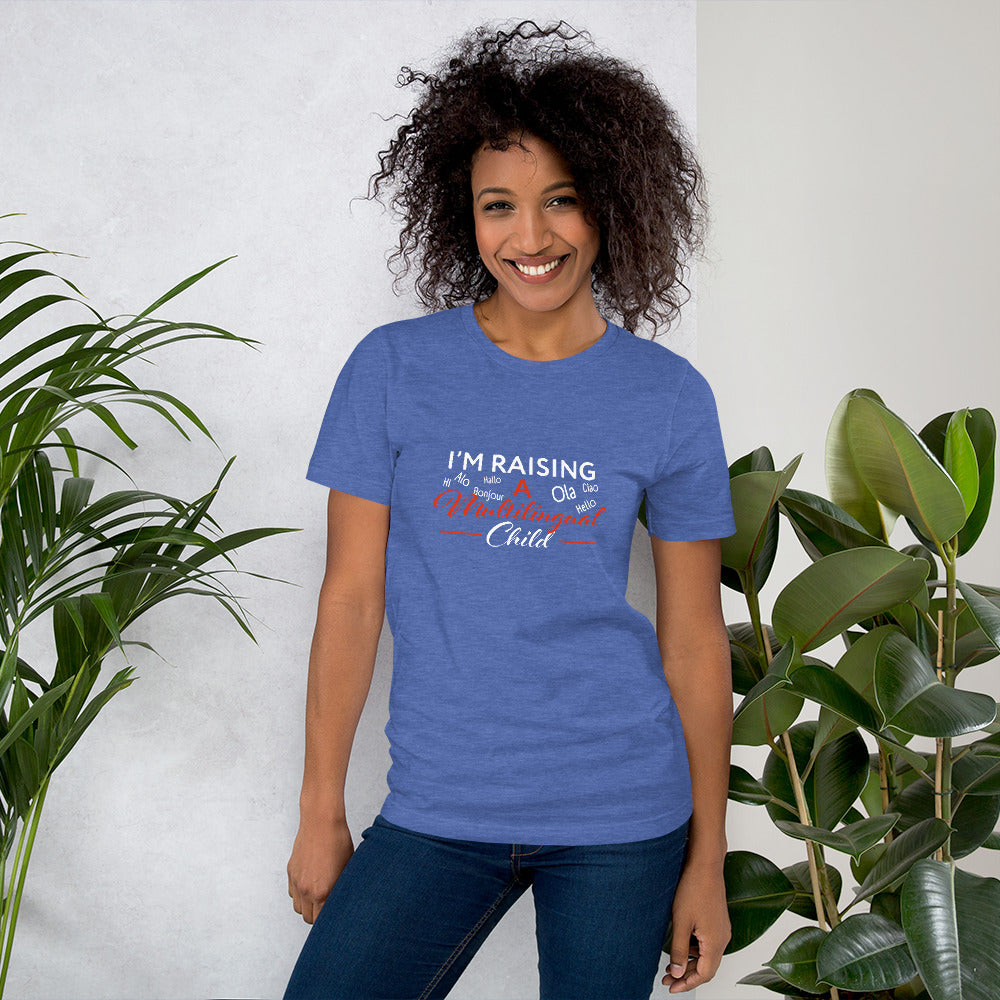 Raising Multilingual Child Unisex t-shirt.