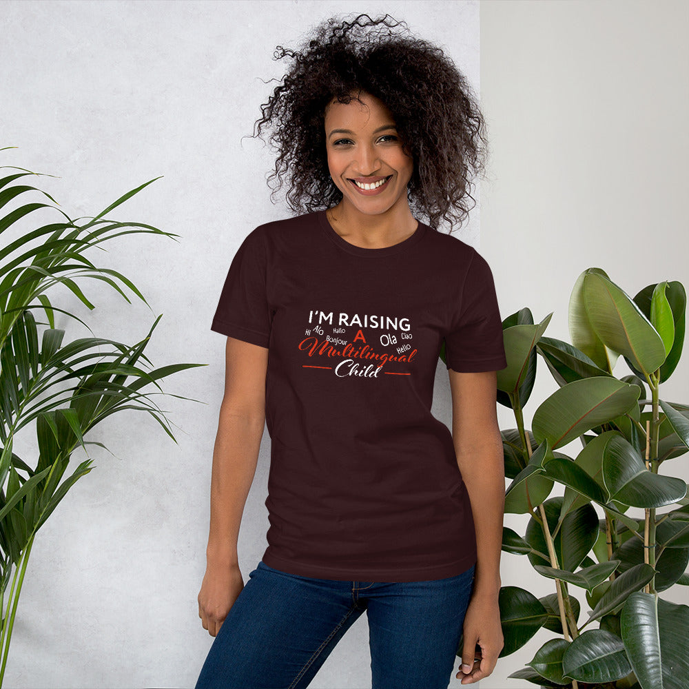Raising Multilingual Child Unisex t-shirt.