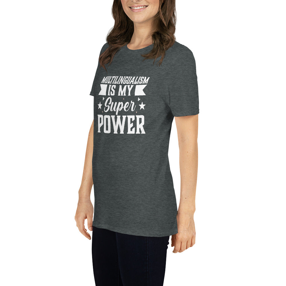 Multilingualism is My Superpower T-Shirt