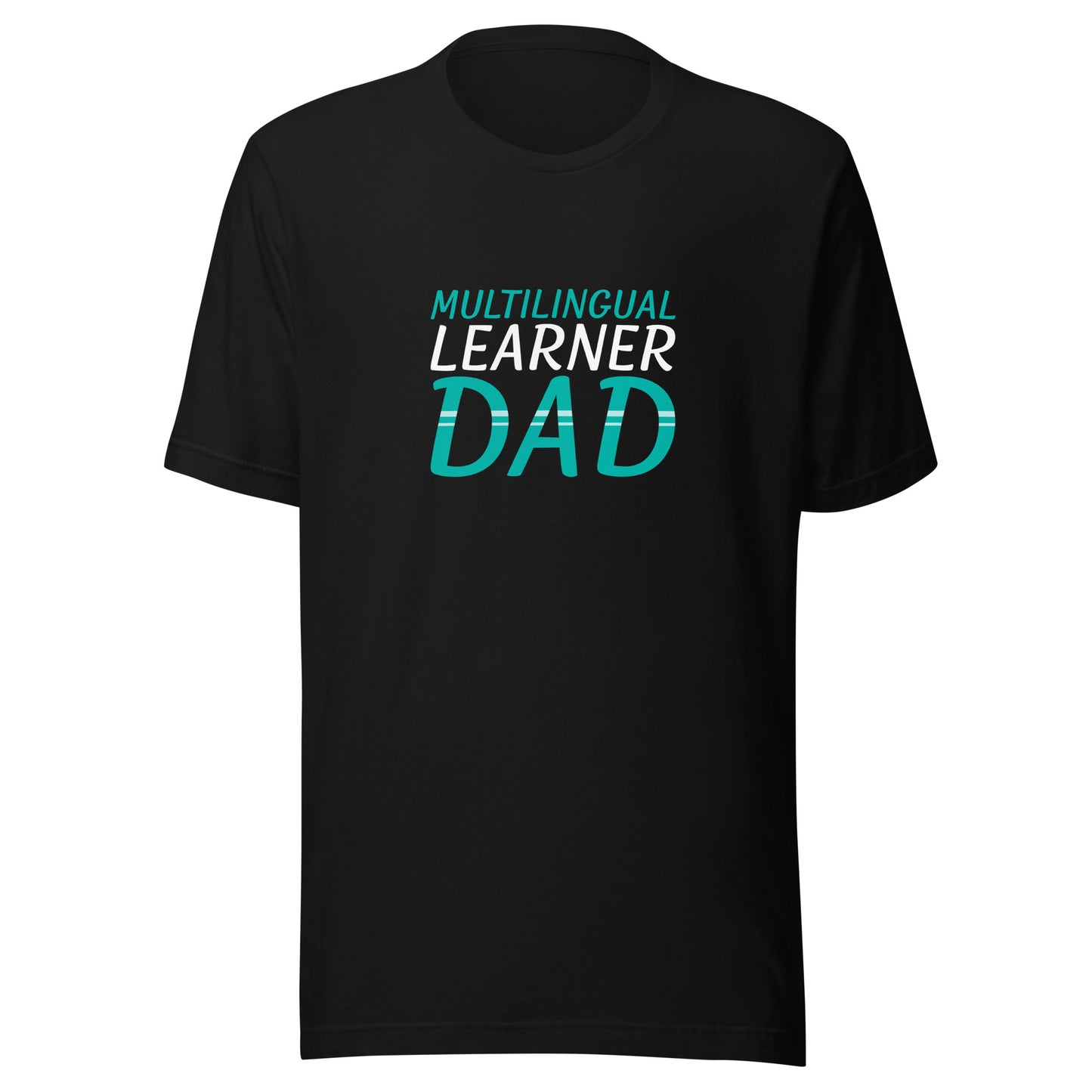 Multilingual learner DAD t-shirt.
